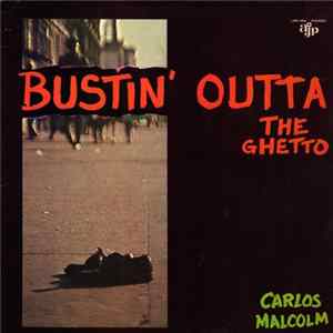Carlos Malcolm - Bustin' Outta The Ghetto Album