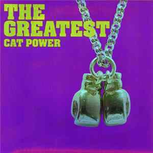 Cat Power - The Greatest Album