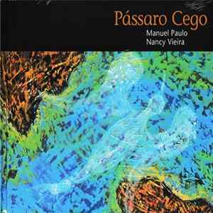 Manuel Paulo, Nancy Vieira - Pássaro Cego Album