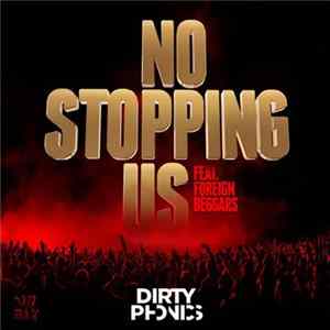 Dirtyphonics Feat. Foreign Beggars - No Stopping Us Album