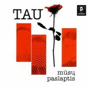 Tau - Mūsų Paslaptis Album