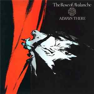 The Rose Of Avalanche - Always There Album