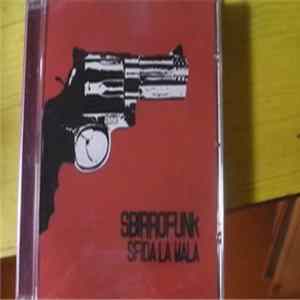 Sbirro Funk - Sbirro Funk Sfida La Mala Album