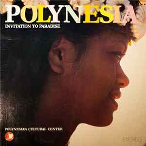 Polynesian Cultural Center - Polynesia - Invitation To Paradise Album