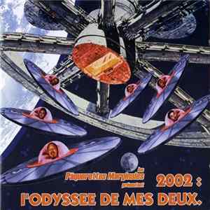 Les Pâquerettes Marginales - 2002 : L'Odysée De Mes Deux Album