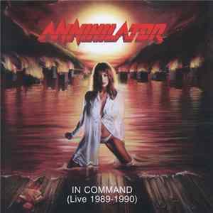 Annihilator - In Command (Live 1989-1990) Album