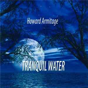 Howard Armitage - Tranquil Water Album
