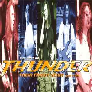 Thunder - The Best Of Thunder - Their Finest Hour (And A Bit) Album