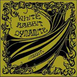White Rabbit Dynamite - Insight Album