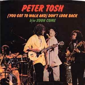 Peter Tosh - (You Got To Walk And) Don't Look Back Album