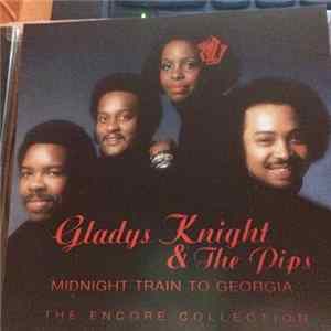 Gladys Knight And The Pips - Midnight Train To Georgia The Encore Collection Album