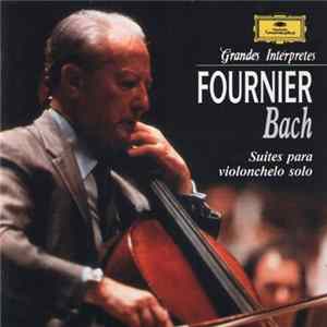 J. S. Bach, Pierre Fournier - Suites Para Violonchelo Solo Album