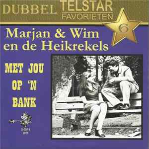 Marjan & Wim En De Heikrekels / Wim & Margriet En De Heikrekels - Met Jou Op 'n Bank / Er Zijn Geen Rozen Zonder Doornen Album