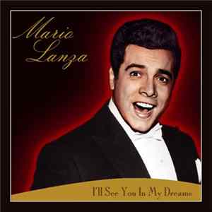 Mario Lanza - I'll See You In My Dreams Album