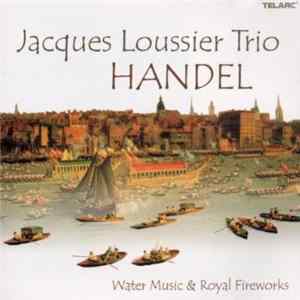 Jacques Loussier Trio - Handel - Water Music & Royal Fireworks Album
