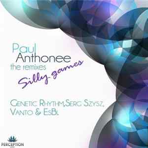 Paul Anthonee - Silly Games The Remixes Album