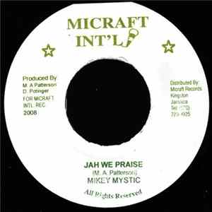 Mikey Mystic - Jah We Praise Album