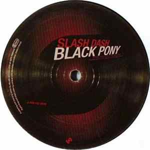 Slash Dash - Black Pony Album