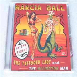 Marcia Ball - The Tattooed Lady And The Alligator Man Album