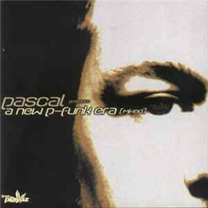 Pascal - A New P-Funk Era Mixed Album