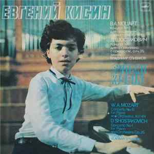 Yevgeny Kissin - W. A. Mozart / D. Shostakovich - Concerto No.12 For Piano And Orchestra / Concerto No.1 For Piano And Orchestra Album