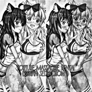 Torture Massacre Hentai - Lesbian Seduction II Album