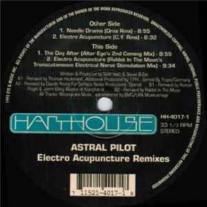 Astral Pilot - Electro Acupuncture Remixes Album