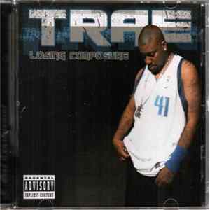 Trae - Losing Composure Album