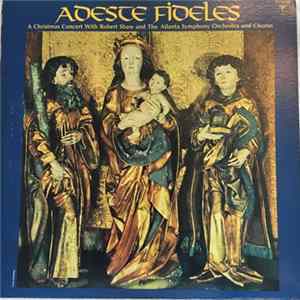 The Atlanta Symphony Orchestra & Chorus And Chorus, Robert Shaw - Adeste Fideles Album