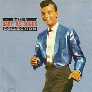 Gary U.S. Bonds - The Gary U.S. Bonds Collection Album