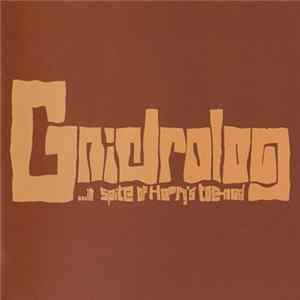 Gnidrolog - In Spite Of Harry's Toenail Album