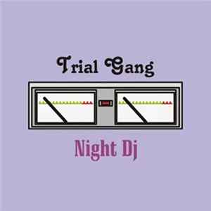 Trial Gang - Night DJ Album