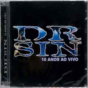 Dr. Sin - 10 Anos Ao Vivo Album