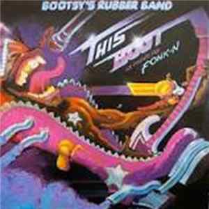 Bootsy's Rubber Band - This Boot Is Made For Fonk-n Album