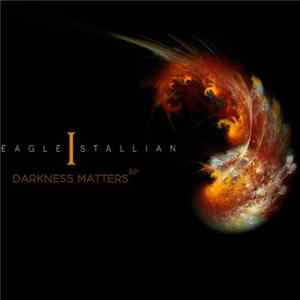 Eagle I Stallian - Darkness Matters EP Album
