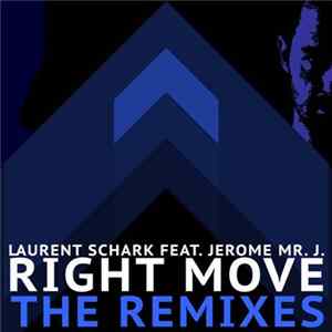 Laurent Schark featuring Jerome Mr. J. - Right Move Remixes Pt. 1 Album