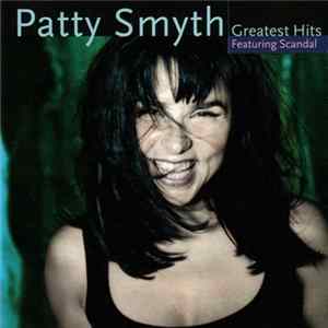 Patty Smyth Featuring Scandal - Greatest Hits Album