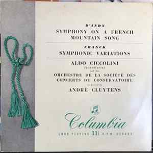 D'Indy / Franck - Aldo Ciccolini, Orchestre De La Société Des Concerts Du Conservatoire, André Cluytens - Symphony On A French Mountain Song / Symphonic Variations Album