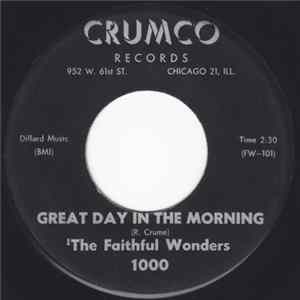 The Faithful Wonders - Great Day In The Morning / Lord, I'm In Your Care Album