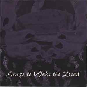 Various - Songs To Wake The Dead Album