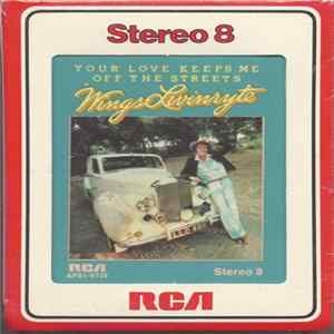 Wings Livinryte - Your Love Keeps Me Off The Streets Album