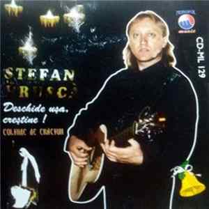 Ștefan Hrușcă - Deschide ușa, creștine! Album