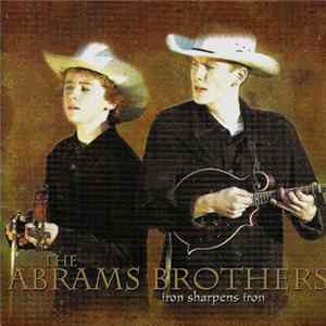 The Abrams Brothers - Iron Sharpens Iron Album