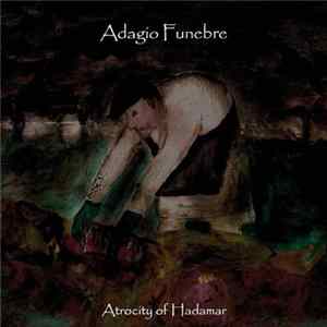 Adagio Funebre - Atrocity Of Hadamar Album