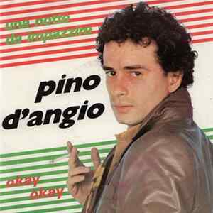 Pino D'Angio - Una Notte Da Impazzire / Okay Okay Album