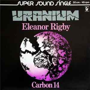 Uranium - Eleanor Rigby Album