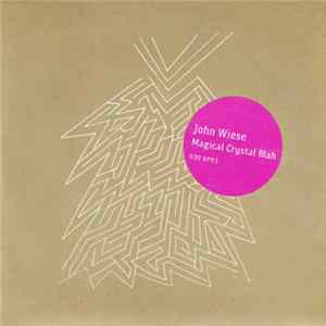 John Wiese - Magical Crystal Blah Album