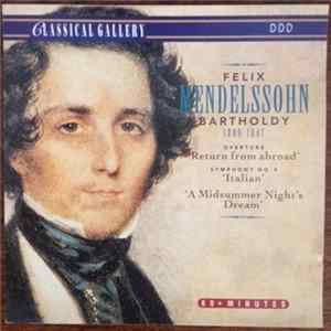Felix Mendelssohn-Bartholdy - Overture: "Return from Abroad" | Symphony No. 4 "Italian" | "A Midsummer Night's Dream" Album