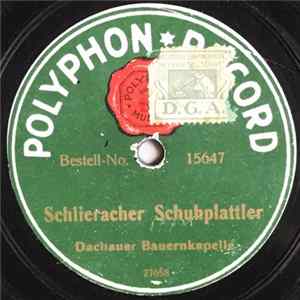 Dachauer Bauernkapelle - Schlieracher Schuhplattler / Neubiberger Album