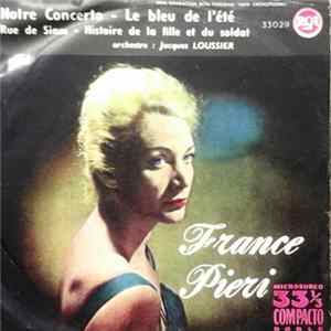 France Pieri, Jacques Loussier - Notre Concerto / Rue de Siam / Le Bleu de L'ete / Historie de la Fille Et Du Soldat Album